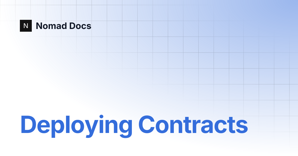 Deploying Contracts | Nomad Docs