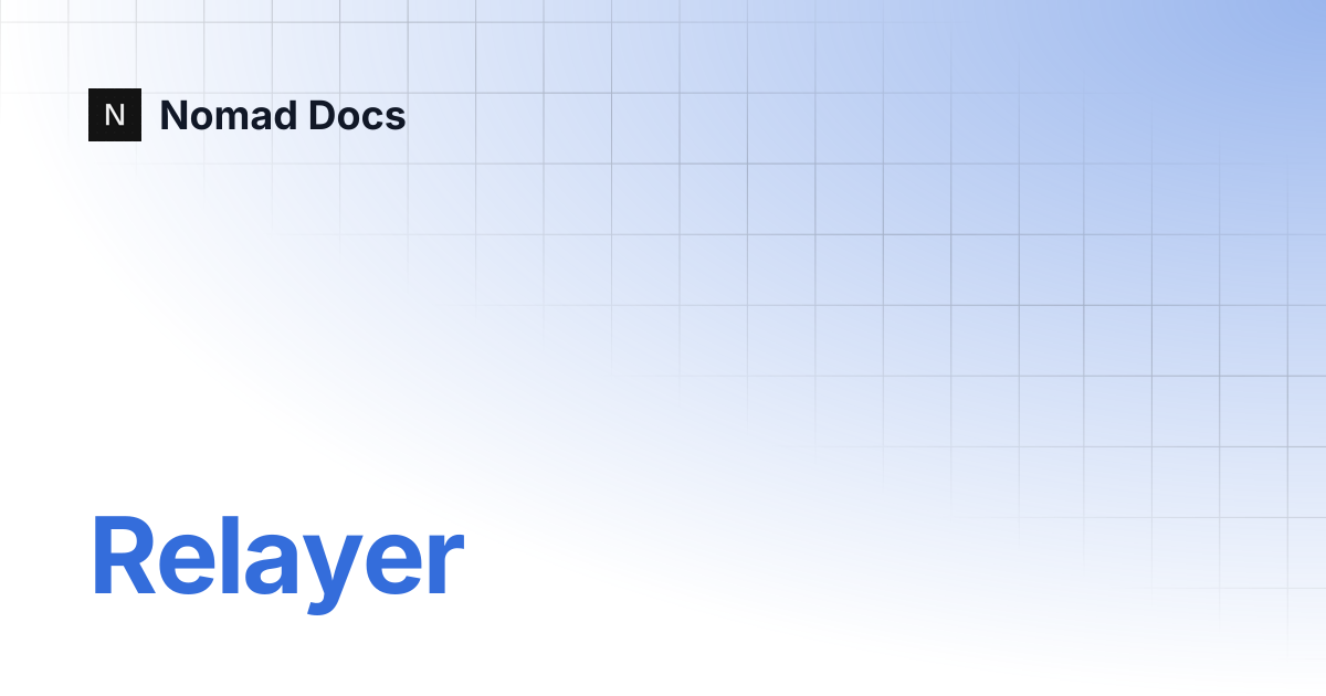 Relayer | Nomad Docs